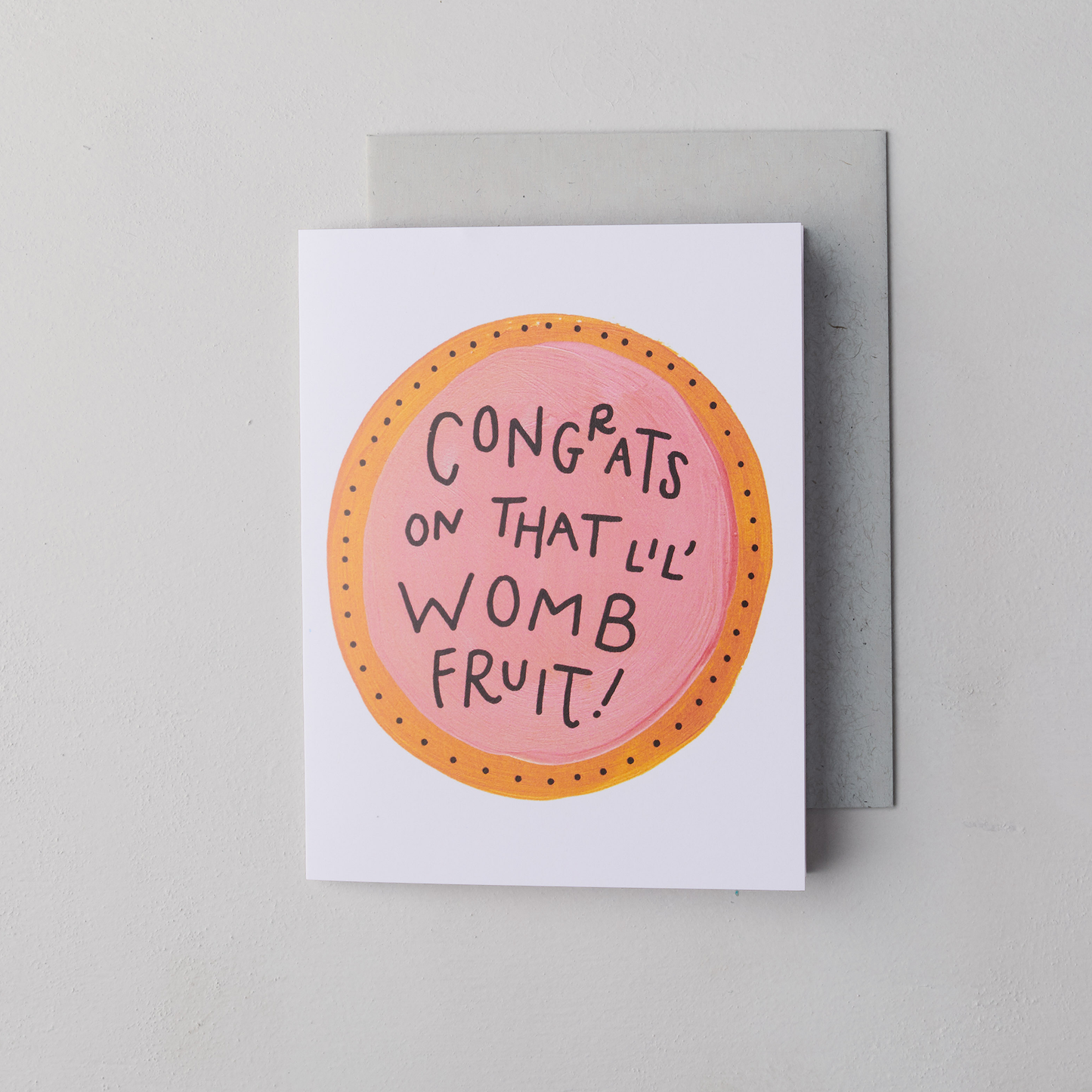 Congrats on that Lil Womb Fruit Card