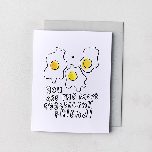 Eggcellent Friend Card