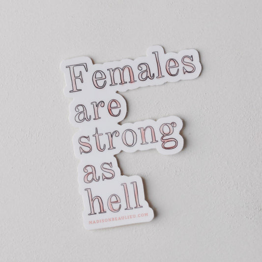 Females are Strong as Hell Sticker