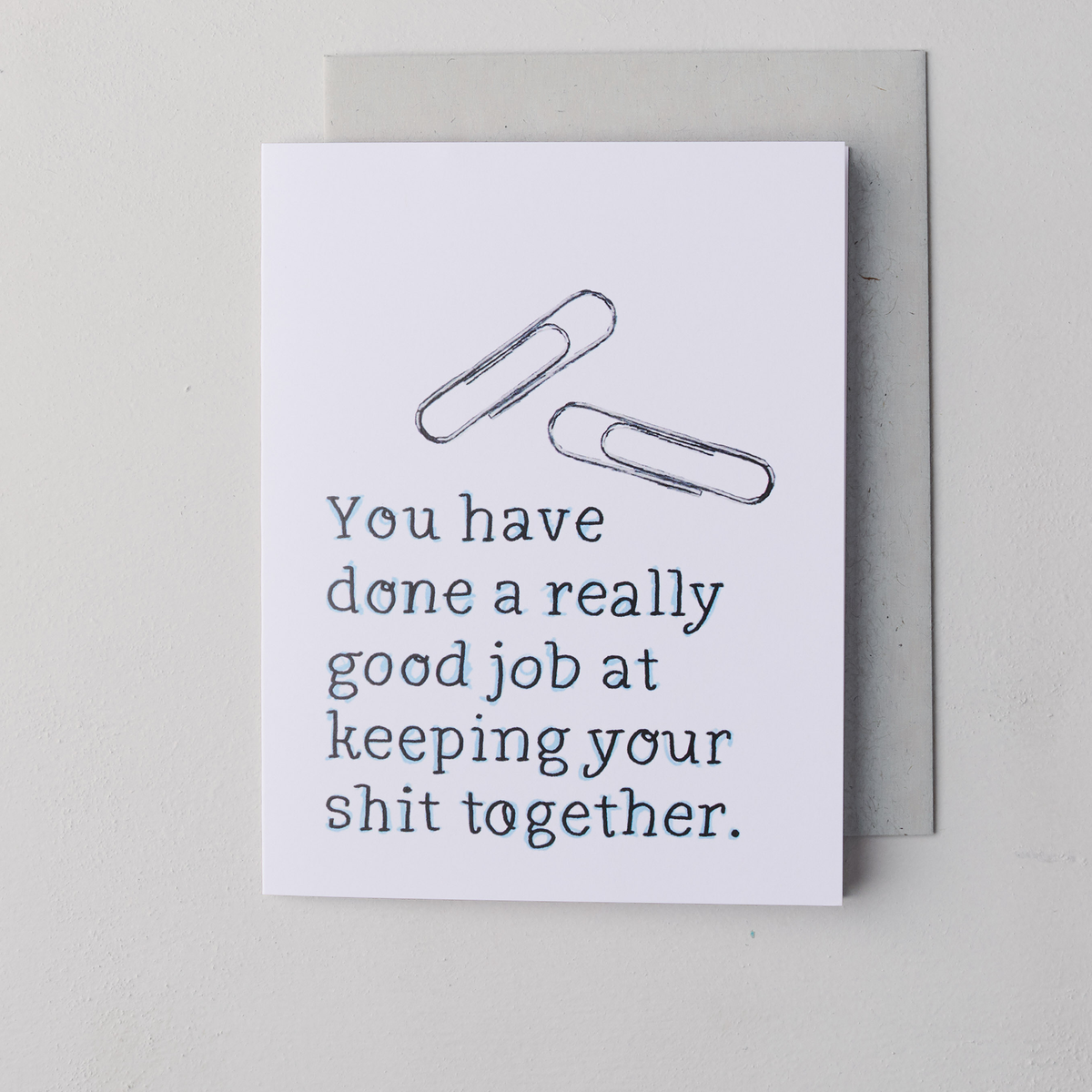 Good Job Keeping Your Shit Together Card