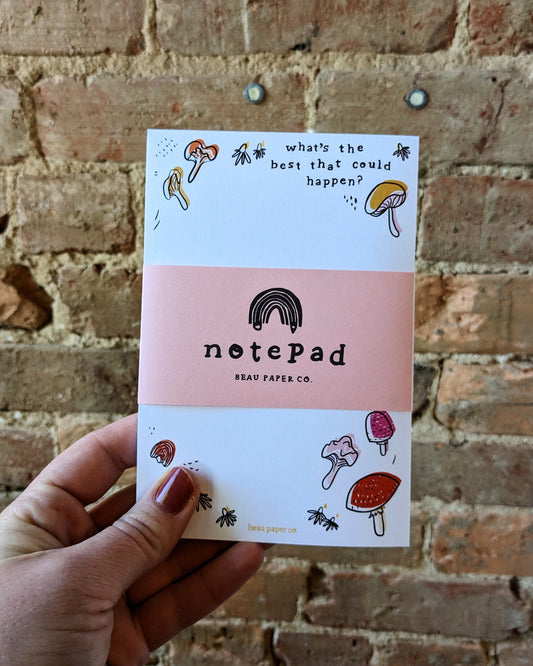 The Best That Could Happen Mushroom Notepad