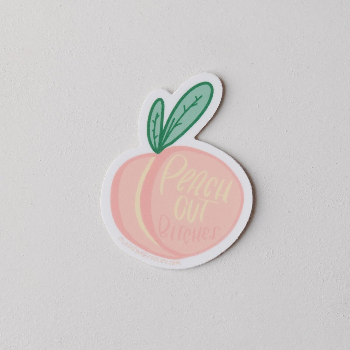 Peach Out, Bitches! Sticker