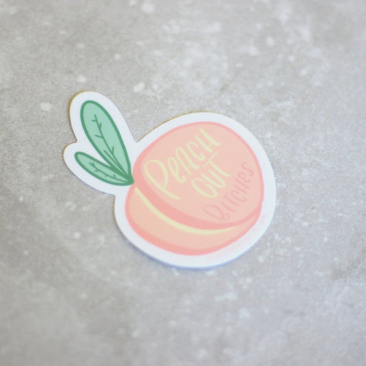 Peach Out, Bitches! Sticker