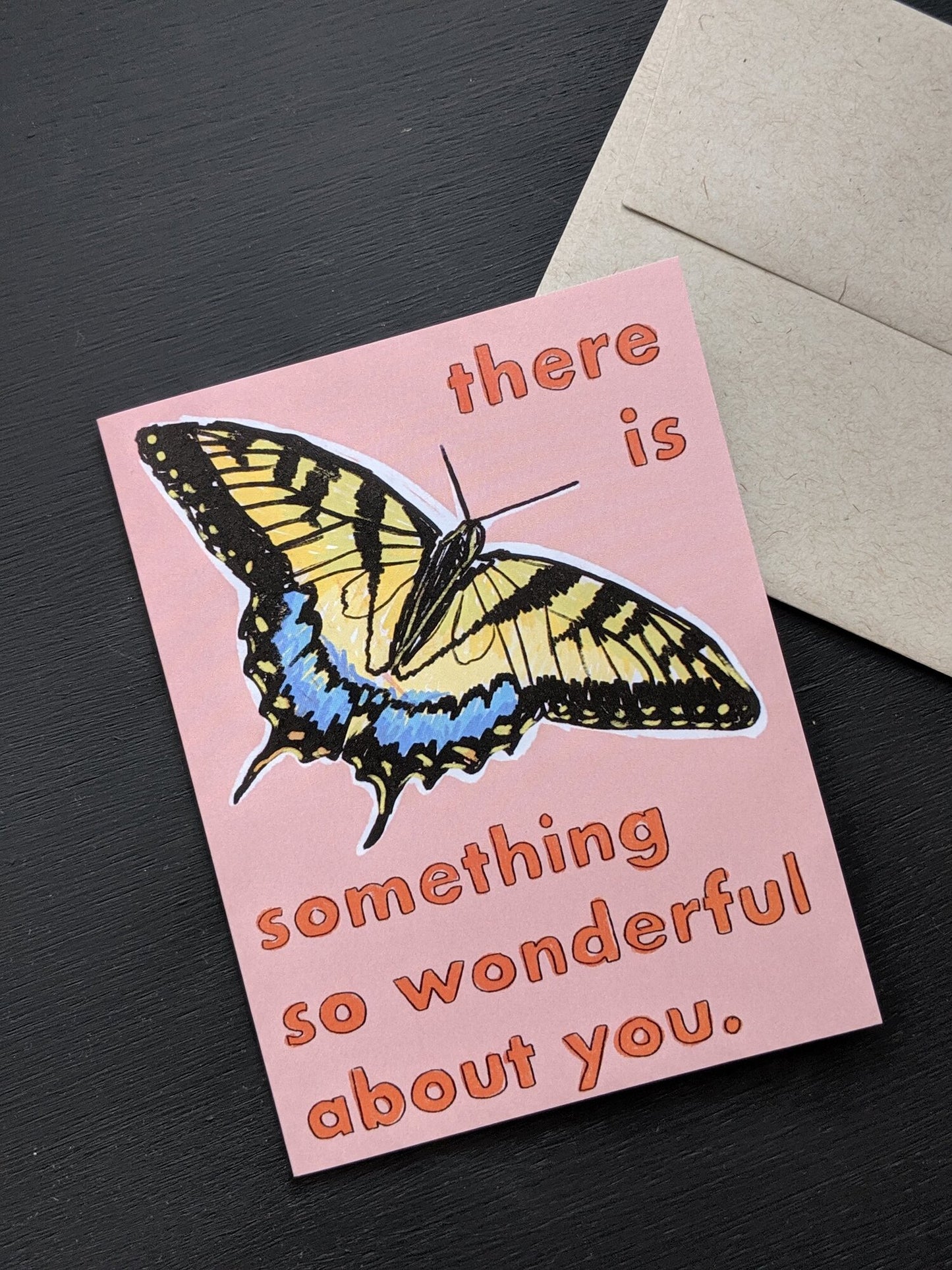 There Is Something So Wonderful About You Card