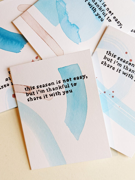 This Season Isn't Easy Hand Painted Letterpress Card