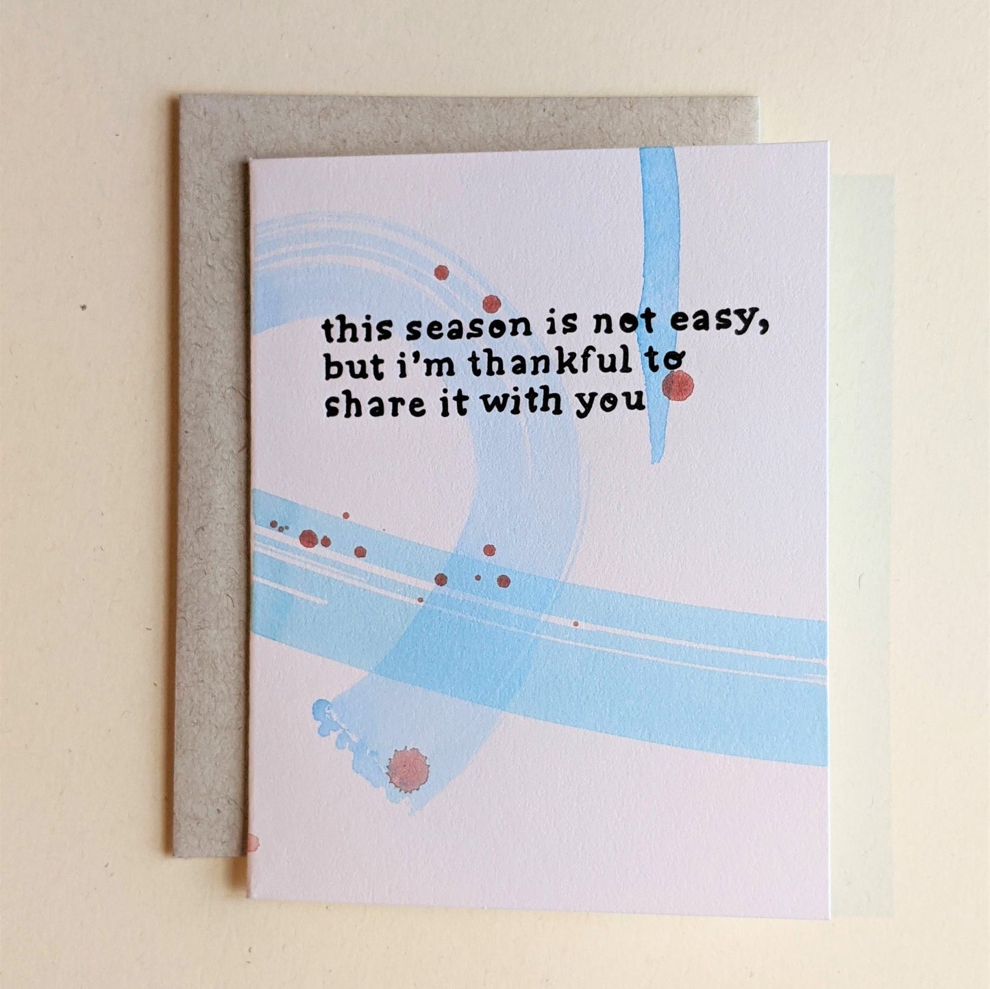 This Season Isn't Easy Hand Painted Letterpress Card