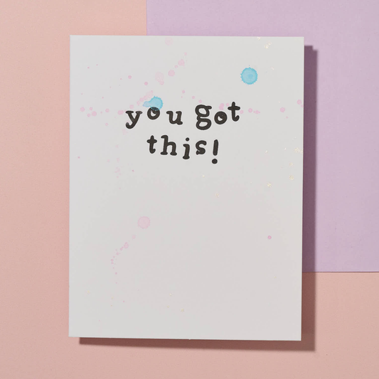 You Got This Hand Painted Letterpress Card