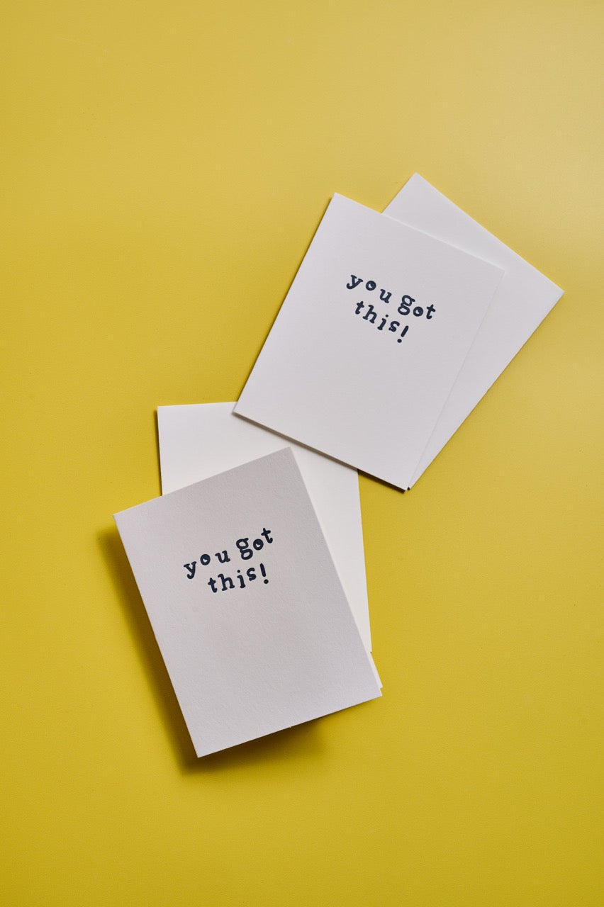 You Got This Letterpress Card