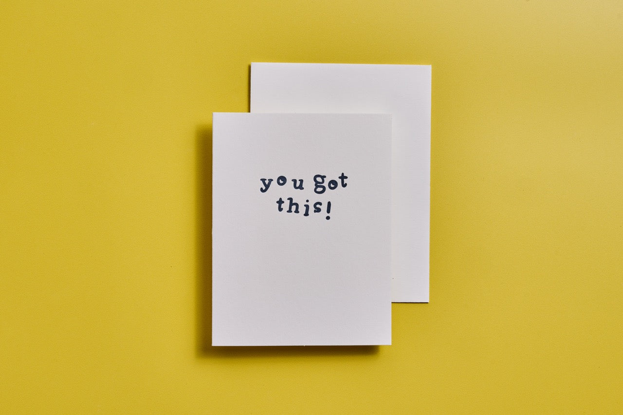 You Got This Letterpress Card